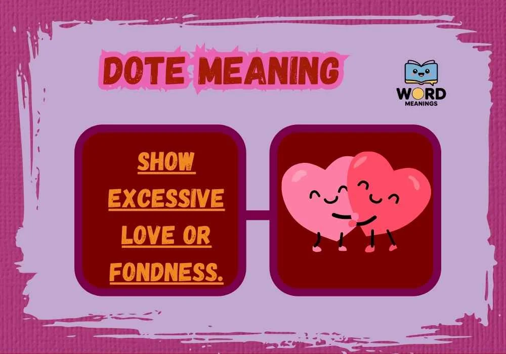 Dote Meaning