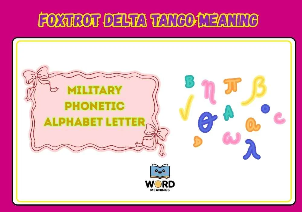 Foxtrot Delta Tango Meaning