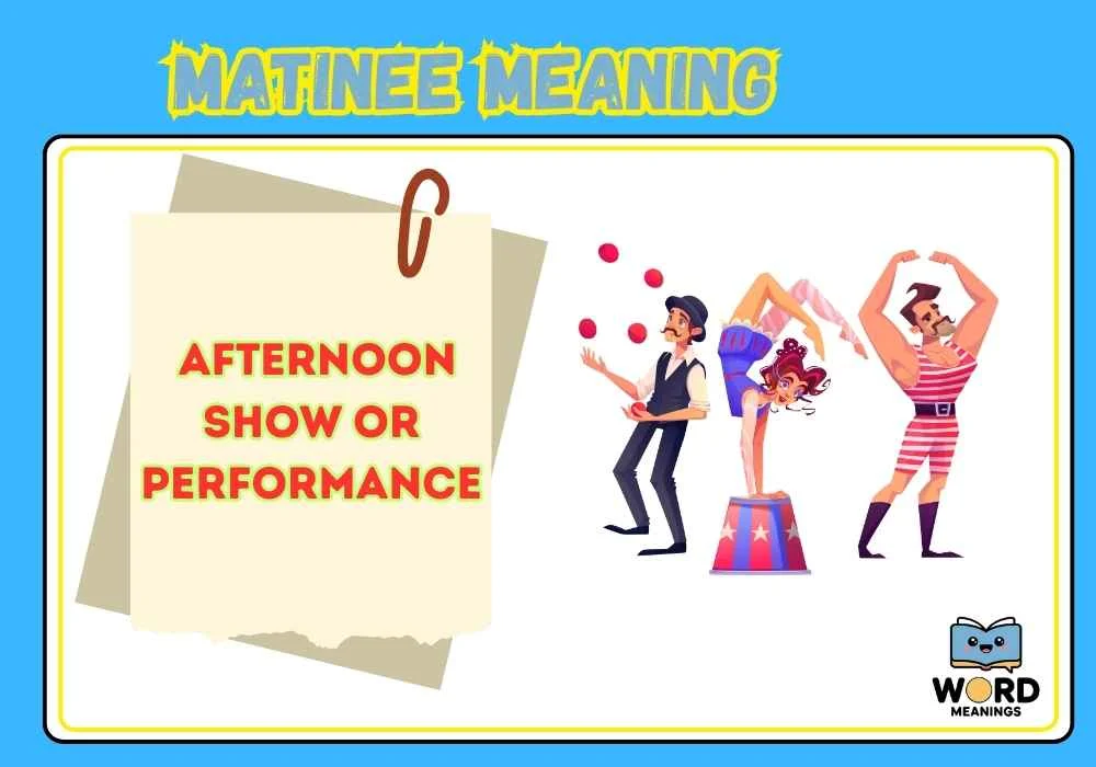 Matinee Meaning