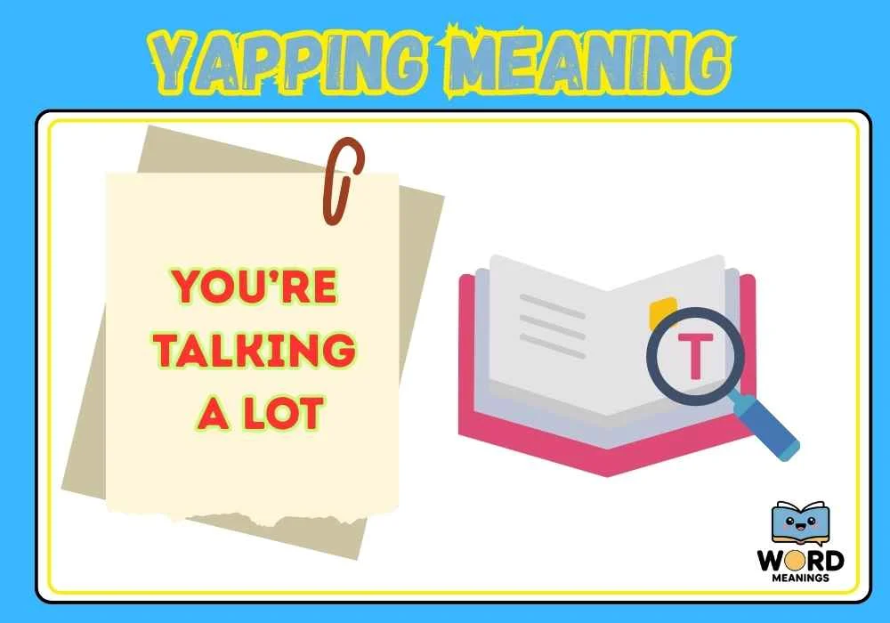 Yapping Meaning